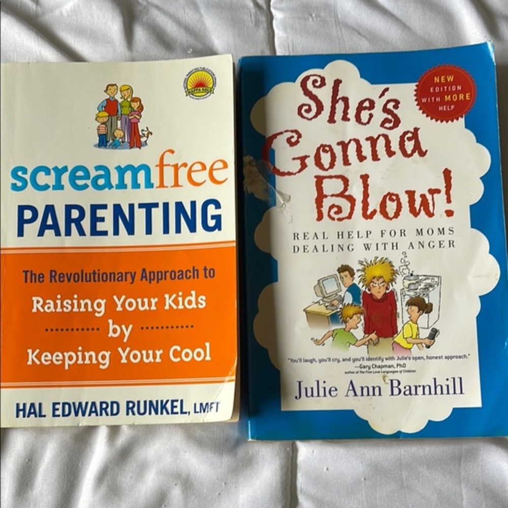 ScreamFree Parenting and She's Gonna Blow! Books